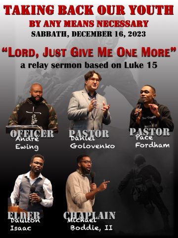 Sabbath 12/16: Relay Sermon "Lord, Just Give Me One More"